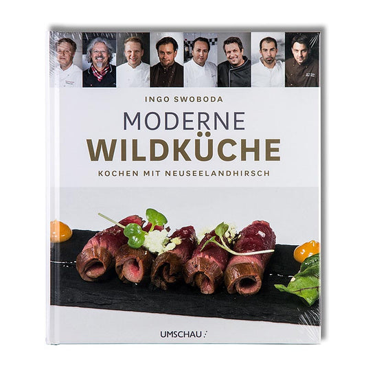 Moderne Wildküche - Kochen mit Neuseelandhirsch, 32 Rezepte, von Ingo Swoboda, 1