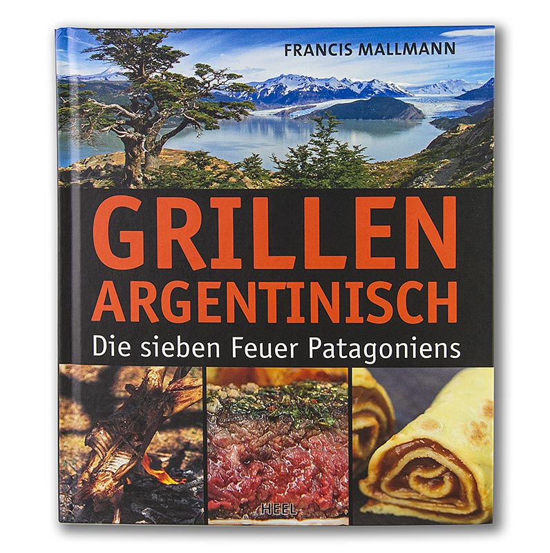 Grillen Argentinisch, Hommage und Kochbuch, von Francis Mallmann, 1 St