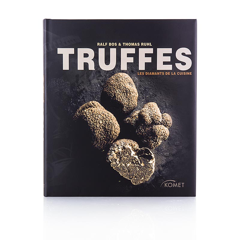 Truffes- Les Diamantes de la Cuisine, französische Ausgabe, R. Bos und T. Ruhl, 1 St