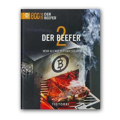 Der Beefer 2 : Mehr als nur perfekte Steaks, Ralf Frenzel, TreTorri 1 St